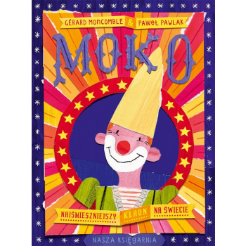 Moko. Najśmieszniejszy klaun na świecie